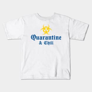 Quarantine & Chill Kids T-Shirt